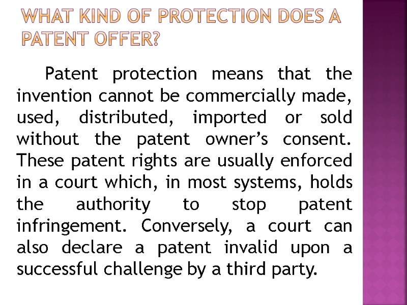 What Kind of Protection Does a Patent Offer?    Patent protection means